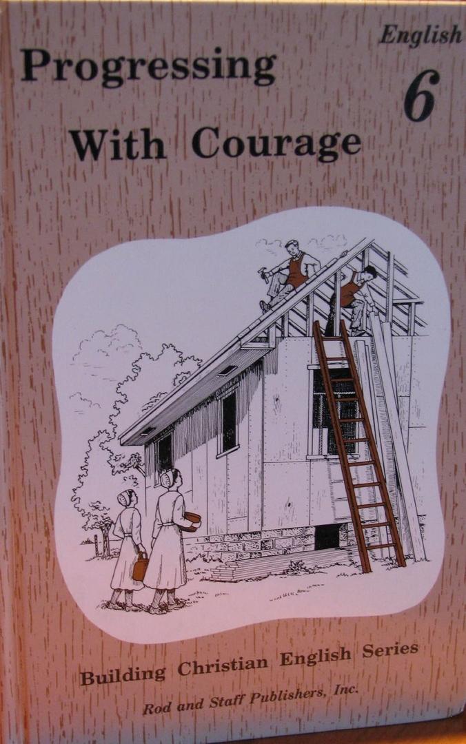 Progressing with Courage (Building Christian English Series, English 6)