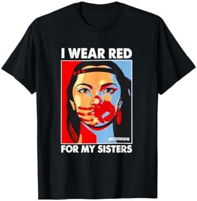 I Wear Red For My,Sister Native American Stop MMIW T-Shirt, Size L