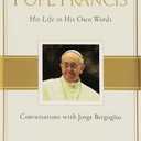 Pope Francis: Conversations with Jorge Bergoglio: His Life in His Own Words