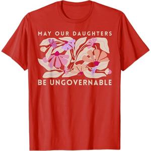 May Our Daughters Be Ungovernable T-Shirt, Size S, Red