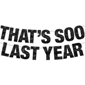 KatchOn, Glitter That's So Last Year Banner Black - 10 Feet, Pre - Strung, No DIY | Black Happy New Year Sign | New Years Eve Party Supplies 2026, New Years Decorations 2026 | New Year Banner, NYE Decorations 2026