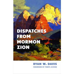 Dispatches from Mormon Zion