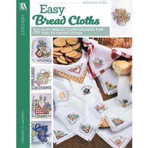 Easy Bread Cloths: 36 Easy Bread Cloth Designs for You to Cross Stitch, Paperback