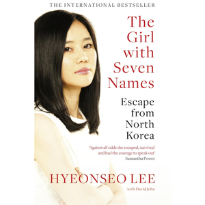 The Girl with Seven Names: Escape from North Korea