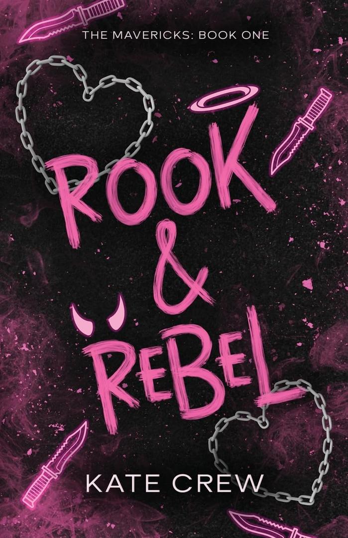 Rook & Rebel (The Mavericks), by Kate Crew