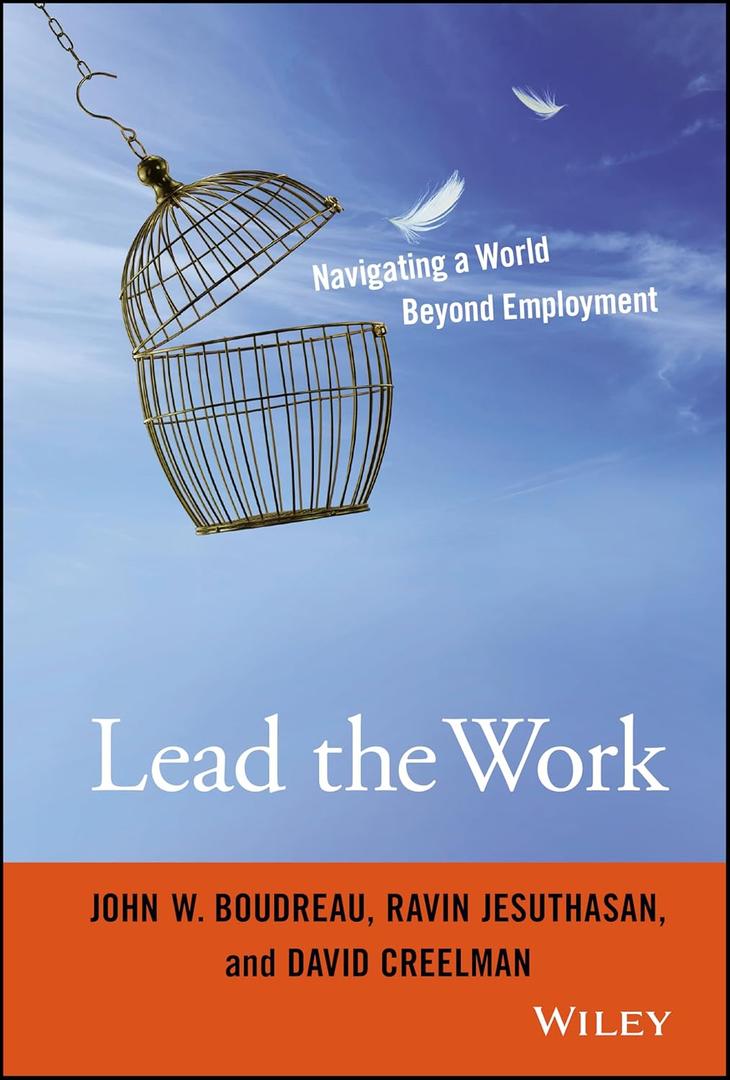 Lead the Work: Navigating a World Beyond Employment