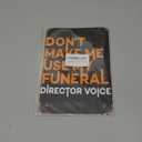 Don't Make Me Use My Funeral Director Voice Metal Signs Vintage Bar Wall Art Man Cave Farm Dining Room Garage Gift 6x8inch