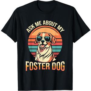 Ask Me About My Foster Dog Design for Shelter Volunteer T-Shirt for Men Women Girls Kids,small