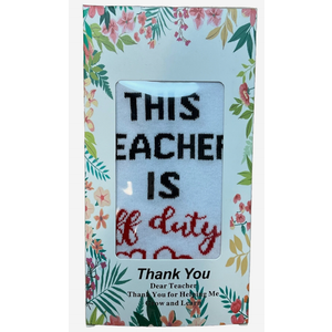 Best Teacher Ever Socks “This Teacher Is Off Duty” Sole Women's One Size 6 - 11