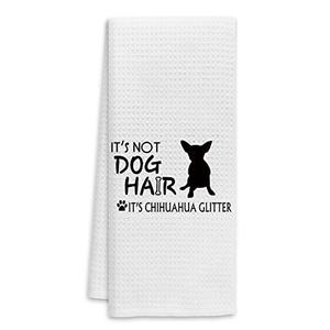 It's Not Dog Hair It's Chihuahua Glitter Hand Towel - Fall Funny Decor for Kitchen, Dish - Dog Lovers, Mom, Girls, Women Gifts