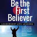 Be the First Believer