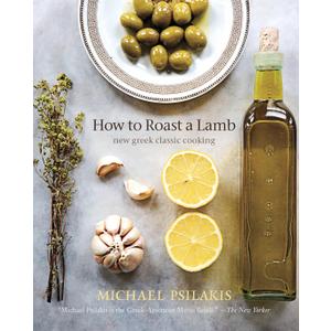 How to Roast a Lamb: New Greek Classic Cooking