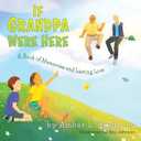 If Grandpa Were Here: A Book of Memories and Lasting Love