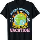 Vietnam Vacation 2026 Travel Making Memories Family Trip T-Shirt, S