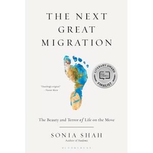 The Next Great Migration: The Beauty and Terror of Life on the Move