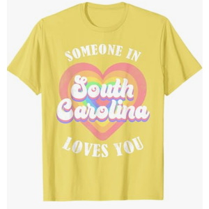 Someone In South Carolina Loves You T-Shirt, Yellow, Large