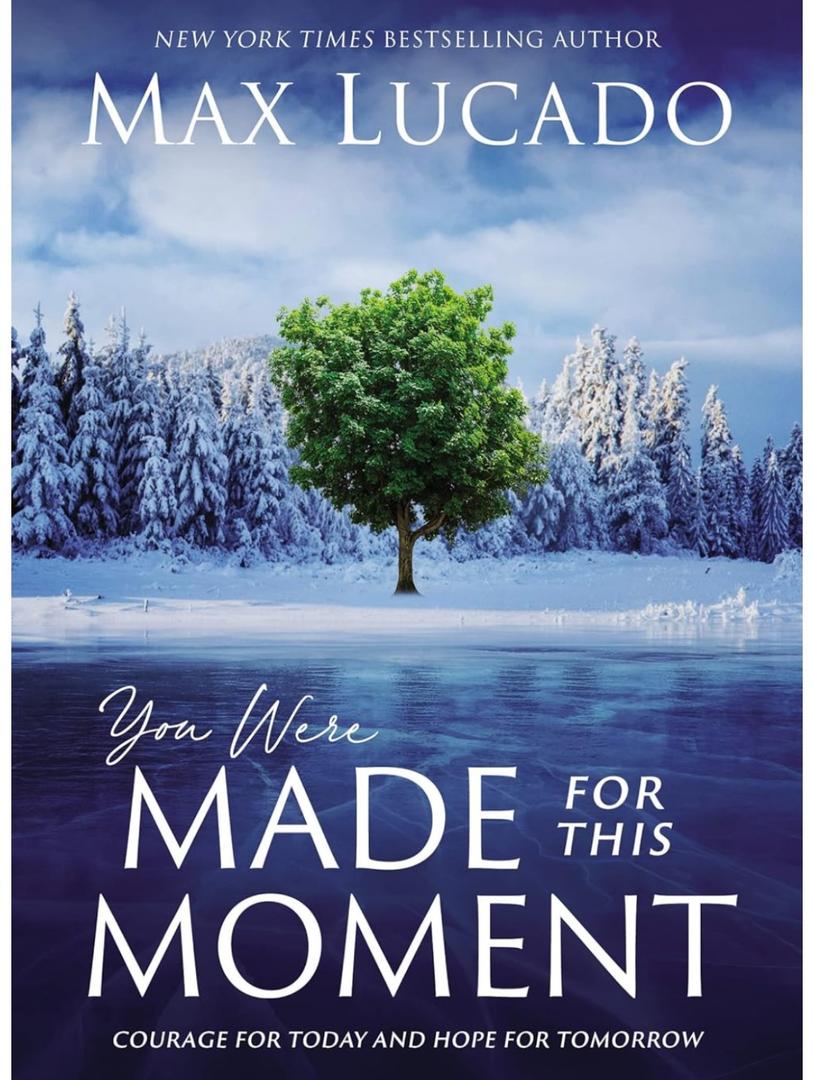 You Were Made for This Moment: Courage for Today and Hope for Tomorrow
