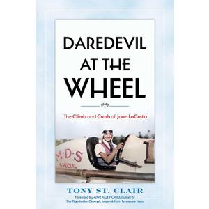 Daredevil at the Wheel: The Climb and Crash of Joan LaCosta