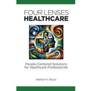 Four Lenses Healthcare: People-Centered Solutions for Healthcare Professionals