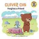 4 x Clever Cub Forgives a Friend (Clever Cub Bible Stories)
