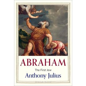Abraham: The First Jew (Jewish Lives)