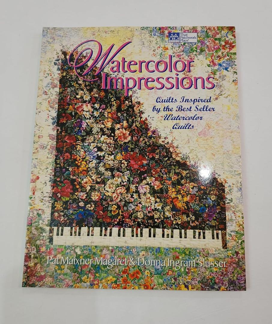 Watercolor Impressions: Quilts Inspired by the Bestseller Watercolor Quilts