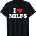 I Love Milfs T-Shirt (Black)