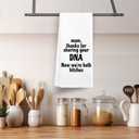 2 x Thanks for Sharing Your DNA - Funny Decorative Kitchen Towel 16"x24" – Hand Towel for Mom’s Bathroom, Gifts for Mother's Day, Birthday, Christmas, etc.(006)