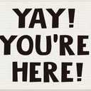 Yay You're Here Door Mat, Funny Welcome Doormat Outdoor Indoor Entrance, Funny Welcome Mats for Outside Entryway Porch, 17x30 Inches