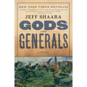 Gods and Generals: A Novel of the Civil War (Civil War Trilogy)