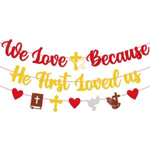We Love Because He First Loved Us Banner, Christian Valentines Day Banner with Scripture, Religious Wall Decor for Church, Classroom & Home, God Loves You Wedding Decorations