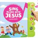 Sing Along with Jesus Sound Book: My Child's First Book of Praise