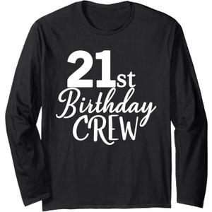 21st Birthday Crew 21 Years Old Group Matching Party Long Sleeve T-Shirt S