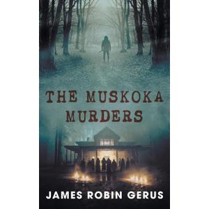 The Muskoka Murders