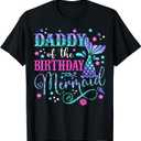 Daddy Of The Birthday Mermaid Girl Bday Party Squad Family T-Shirt, Small