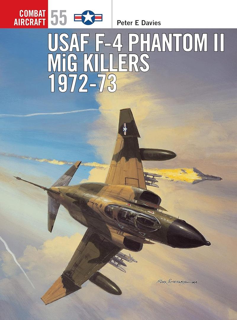 USAF F-4 Phantom II MiG Killers 197273 (Combat Aircraft Book 55)(Paperback)