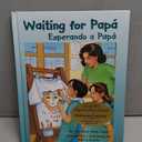 Waiting for Papa/Esperando a Papa (English and Spanish Edition), by Rene Colato Lainez (Author), Anthony Accardo (Illustrator)