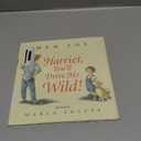 Harriet, You'll Drive Me Wild!