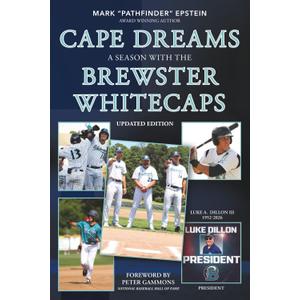 CAPE DREAMS: A SEASON WITH THE BREWSTER WHITECAPS
