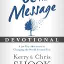 Be the Message Devotional: A Thirty-Day Adventure in Changing the World Around You Hardcover – January 27, 2015