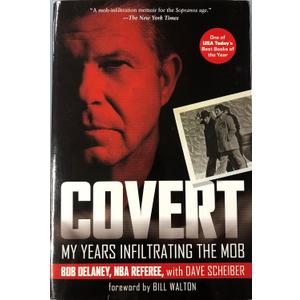 Covert: My Years Infiltrating the Mob