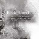 Black Heart Life: One sassy woman's journey towards truth, a travel memoir