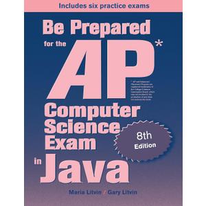 Be Prepared for the AP Computer Science Exam in Java
