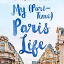My (Part-Time) Paris Life: How Running Away Brought Me Home