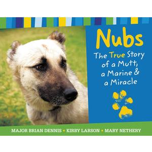 Nubs: The True Story of a Mutt, a Marine & a Miracle