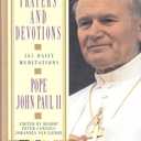 Prayers and Devotions: 365 Daily Meditations; from John Paul II