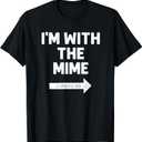 Funny I'm with The Mime Easy Couples Halloween Costume T-Shirt, S