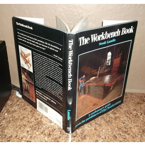Scott Landis The Workbench Book: A Craftsman's Guide from the Publishers of FWW (Craftsman's Guide to)