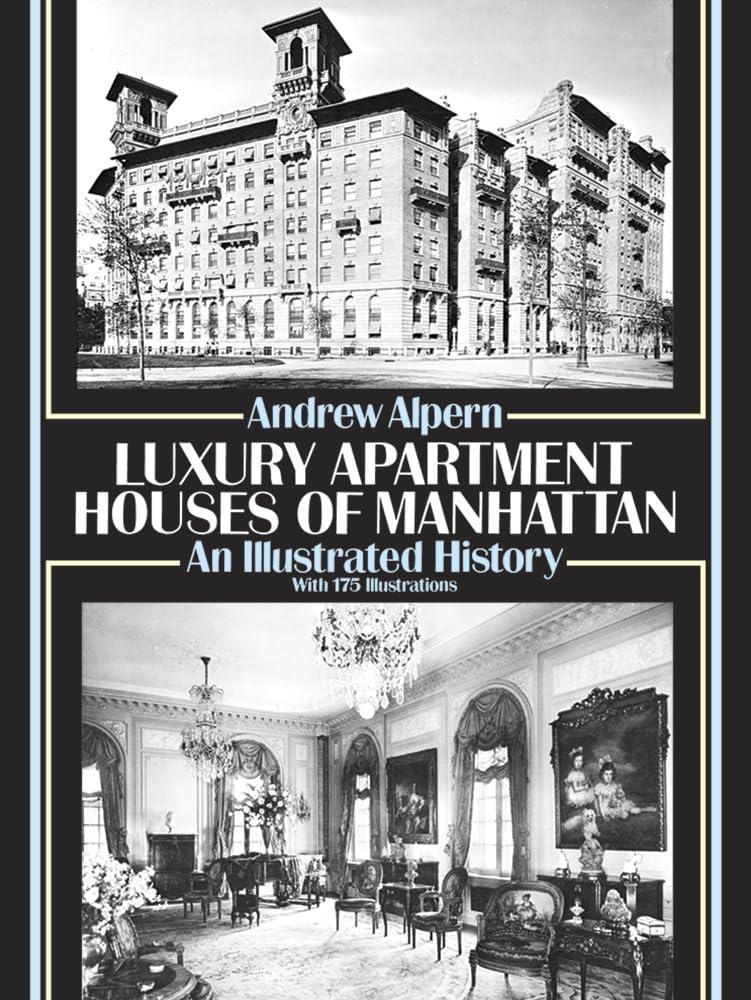 Luxury Apartment Houses of Manhattan: An Illustrated History (Dover Architecture), Book