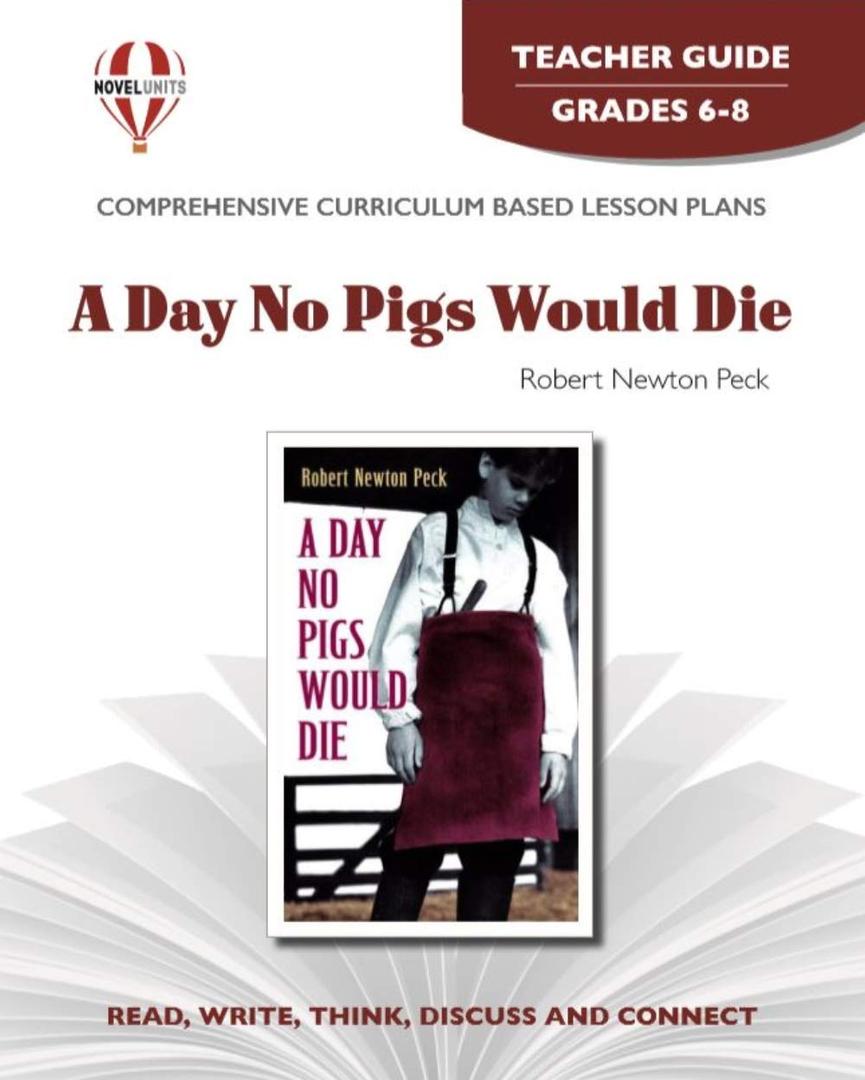 A Day No Pigs Would Die - Teacher Guide by Novel Units by Novel Units (Author)